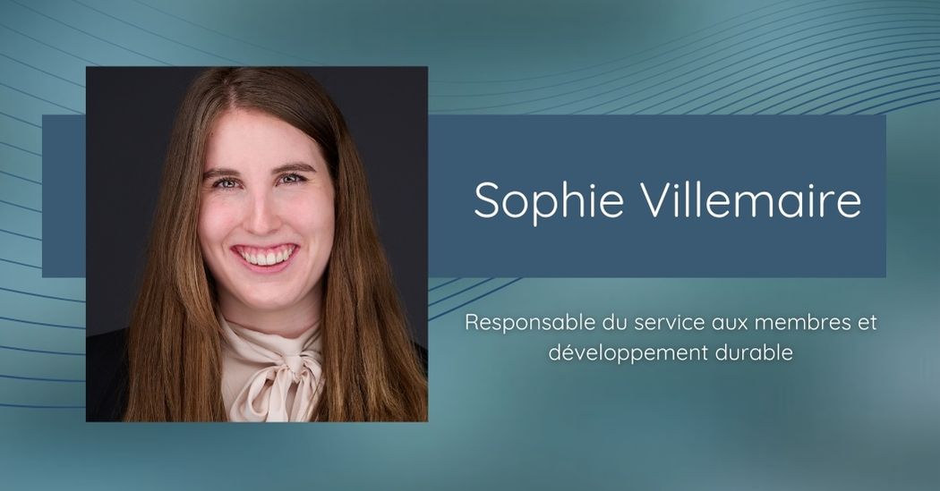 Sophie Villemaire nommée au poste de responsable du service aux membres et développement durable