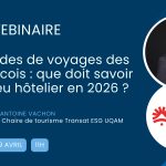Webinaire : Habitudes de voyages des Québécois : que doit savoir le milieu hôtelier en 2026 ?